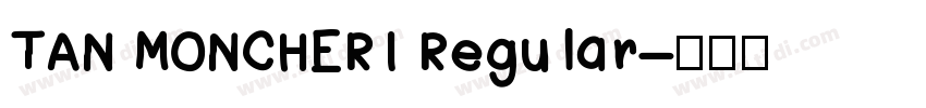 TAN MONCHERI Regular字体转换